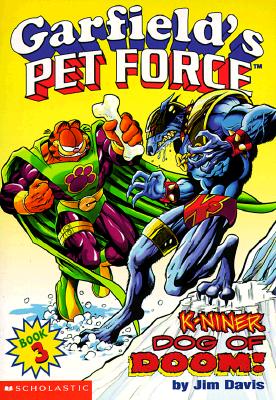 K-Niner Dog of Doom (Garfield's Pet Force, Book 3)