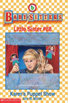 Karen's Puppet Show (The Baby-Sitters Club Little Sister)