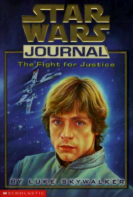 The Fight for Justice by Luke Skywalker (Star Wars Journal)