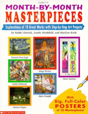 Image for Month-by-Month Masterpieces: Explorations of 10 Great Works With Step-by-Step Projects