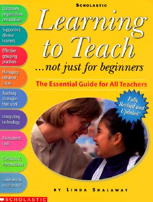 Learning to Teach.not just for beginners (Grades K-8)