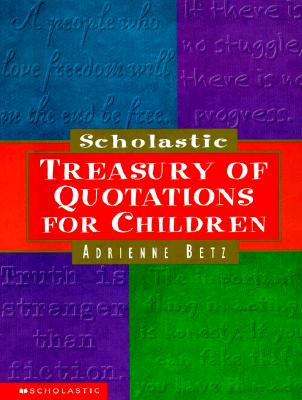 Scholastic Treasury of Quotations for Children