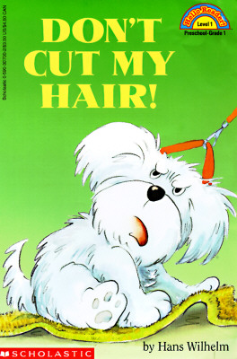 Don't Cut My Hair! (Scholastic Reader Level 1)