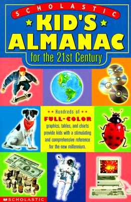 Scholastic Kid's Almanac for the 21st Century, Pascoe, Elaine Scholastic Kid's Almanac for the 21st Century, Pascoe, Elaine