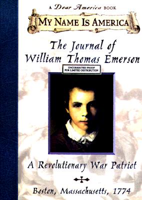 Image for My Name Is America: The Journal Of William Thomas Emerson, A Revolutionary War Patriot
