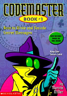 Image for How to Write and Decode Secret Messages How to Write and Decode Secret Messages