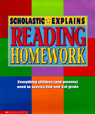 Scholastic Explains Reading Homework (The Scholastic Explains Homework Series)