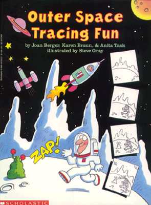 Outer Space Tracing Fun Book Berger, Joan; Braun, Karen; Task, Anita and Gray, Steve