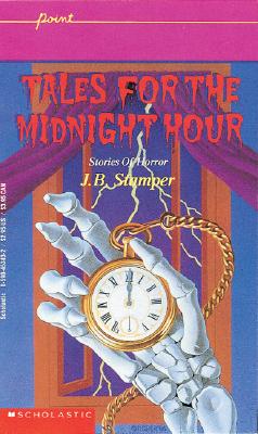 Tales for the Midnight Hour: Stories of Horror