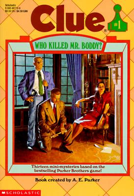 Who Killed Mr. Boddy (Clue, Book 1)