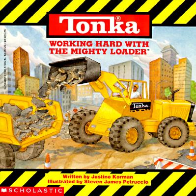 Tonka: Working Hard With The Mighty Loader