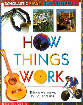 Image for How Things Work (Scholastic First Encyclopedia)