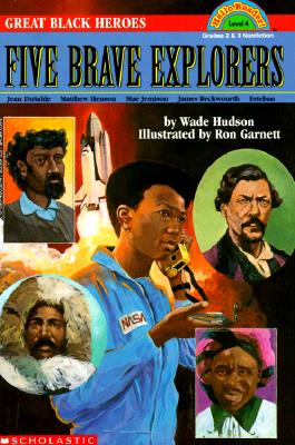 Great Black Heroes: Five Brave Explorers (Scholastic Reader, Level 4)