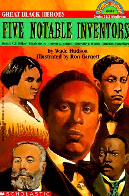 FIVE NOTABLE INVENTORS Great Black Heroes