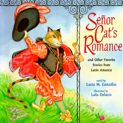 Senor Cat's Romance and Other Favorite Stories from Latin America [INSCRIBED]