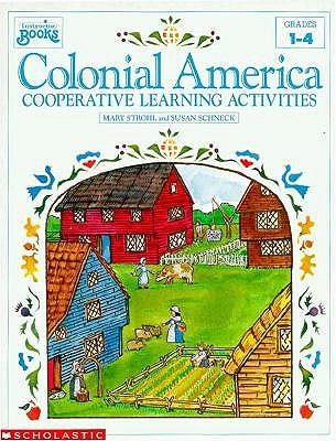 Image for Colonial America: Cooperative Learning Activities (Grades 1-4) Colonial America: Cooperative Learning Activities (Grades 1-4)