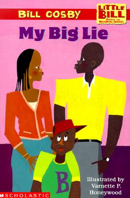 My Big Lie (A Little Bill Book for Beginning Readers)
