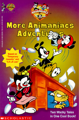 More Animaniacs Adventures: Two Wacky Tales in One Cool Book!