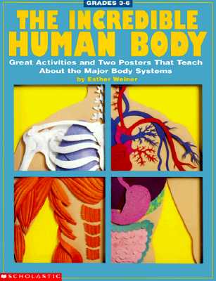 The Incredible Human Body (Grades 3-6)