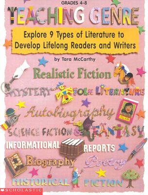 Teaching Genre Explore 9 Types of Literature to Develop Lifelong Readers and Writers