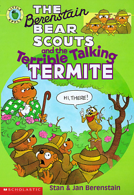 The Berenstain Bear Scouts and the Terrible Talking Termite (Berenstain Bear Scouts)