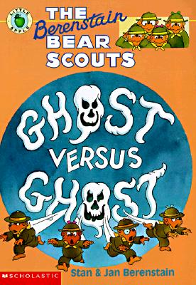 Image for The Berenstain Bear Scouts Ghost Versus Ghost (Berenstain Bear Scouts) The Berenstain Bear Scouts Ghost Versus Ghost (Berenstain Bear Scouts)