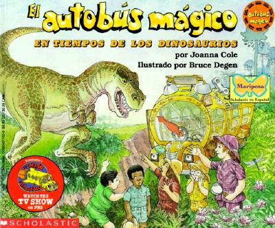 El autobus magico En Tiempos De Los Dinosaurios / The Magic School Bus in the Time of the Dinosaurs (El autobus magico / The Magic School Bus) (Spanish Edition)