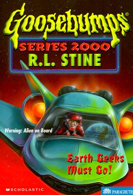 Image for Earth Geeks Must Go! (Goosebumps Series 2000, No 24)