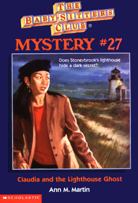 Image for The Baby-Sitters Club Mystery #27: Claudia And The Lighthouse Ghost The Baby-Sitters Club Mystery #27: Claudia And The Lighthouse Ghost