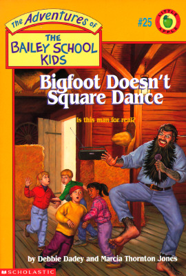 Bigfoot Doesn't Square Dance (Adventures of the Bailey School Kids #25)