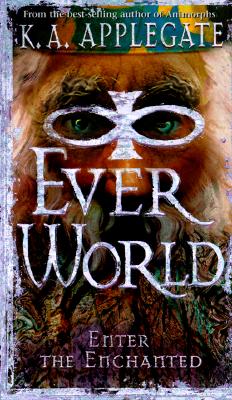 Image for Enter the Enchanted (Everworld #3)