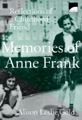 Image for Memories of Anne Frank: Reflections of a Childhood Friend