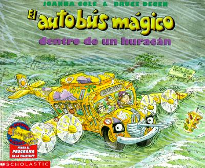 El Autobus Magico Dentro De Un Huracan (El autobus magico / The Magic School Bus) (Spanish Edition)