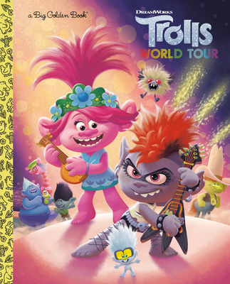 Image for Trolls World Tour Big Golden Book (DreamWorks Trolls World Tour) Trolls World Tour Big Golden Book (DreamWorks Trolls World Tour)