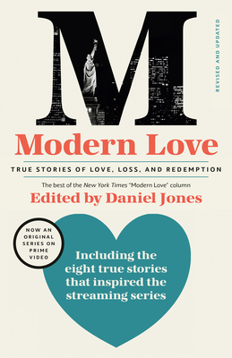 Image for Modern Love, Revised and Updated (Media Tie-In): True Stories of Love, Loss, and Redemption Modern Love, Revised and Updated (Media Tie-In): True Stories of Love, Loss, and Redemption