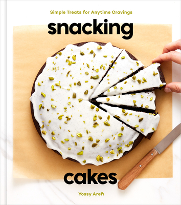 Image for Snacking Cakes: Simple Treats for Anytime Cravings: A Baking Book