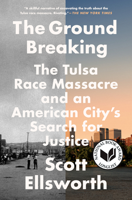 Ground Breaking: The Tulsa Race Massacre and an American City's Search for Justice