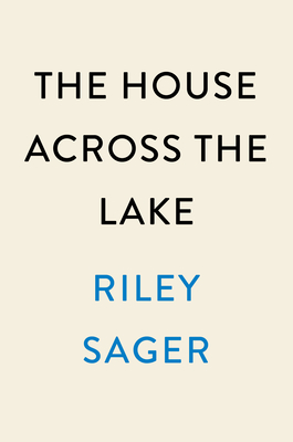 The House Across the Lake: A Novel