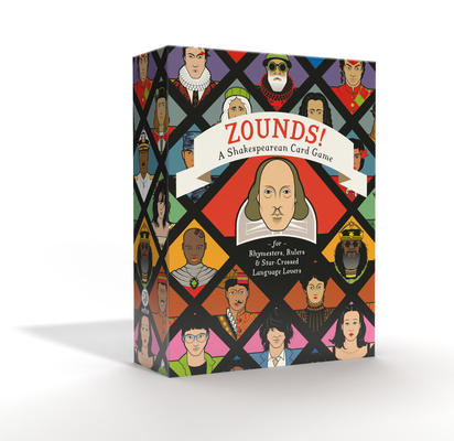 Image for Zounds!: A Shakespearean Card Game for Rhymesters, Rulers, and Star-Crossed Language Lovers