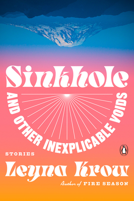 Sinkhole, and Other Inexplicable Voids: Stories