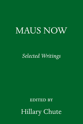 Maus Now: Selected Writing