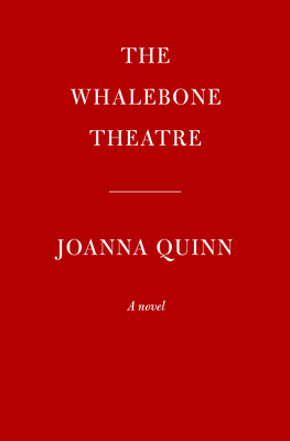 The Whalebone Theatre: A novel