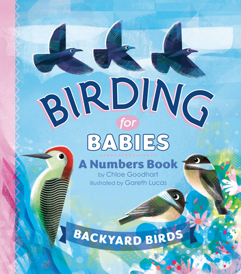 Image for BIRDING FOR BABIES: BACKYARD BIRDS: A NUMBERS BOOK
