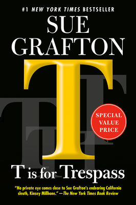 T Is For Trespass - A Kinsey Millhone Mystery