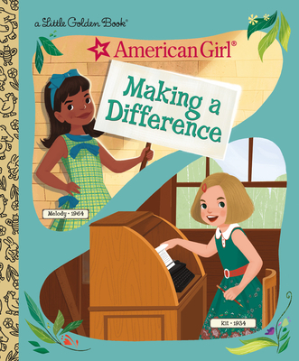 Making a Difference (American Girl) (Little Golden Book)