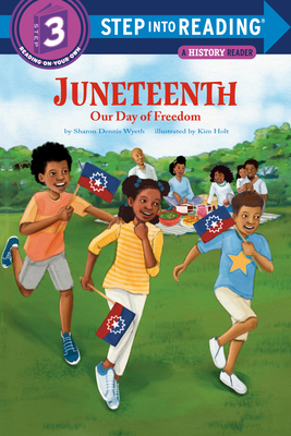 Image for JUNETEENTH: OUR DAY OF FREEDOM (STEP INTO READING, STEP 3)