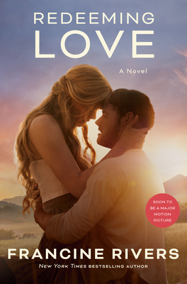 Image for Redeeming Love (Movie Tie-In): A Novel Redeeming Love (Movie Tie-In): A Novel