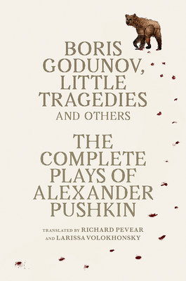 Boris Godunov, Little Tragedies, and Others: The Complete Plays (Vintage Classics)
