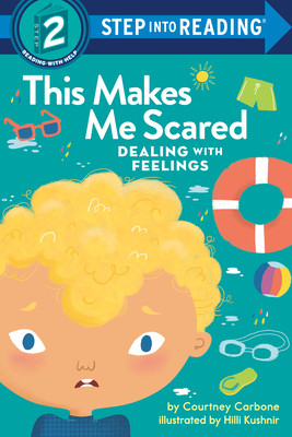 Image for This Makes Me Scared : Dealing With Feelings