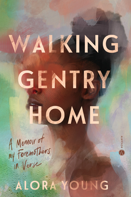 Walking Gentry Home: A Memoir of My Foremothers in Verse
